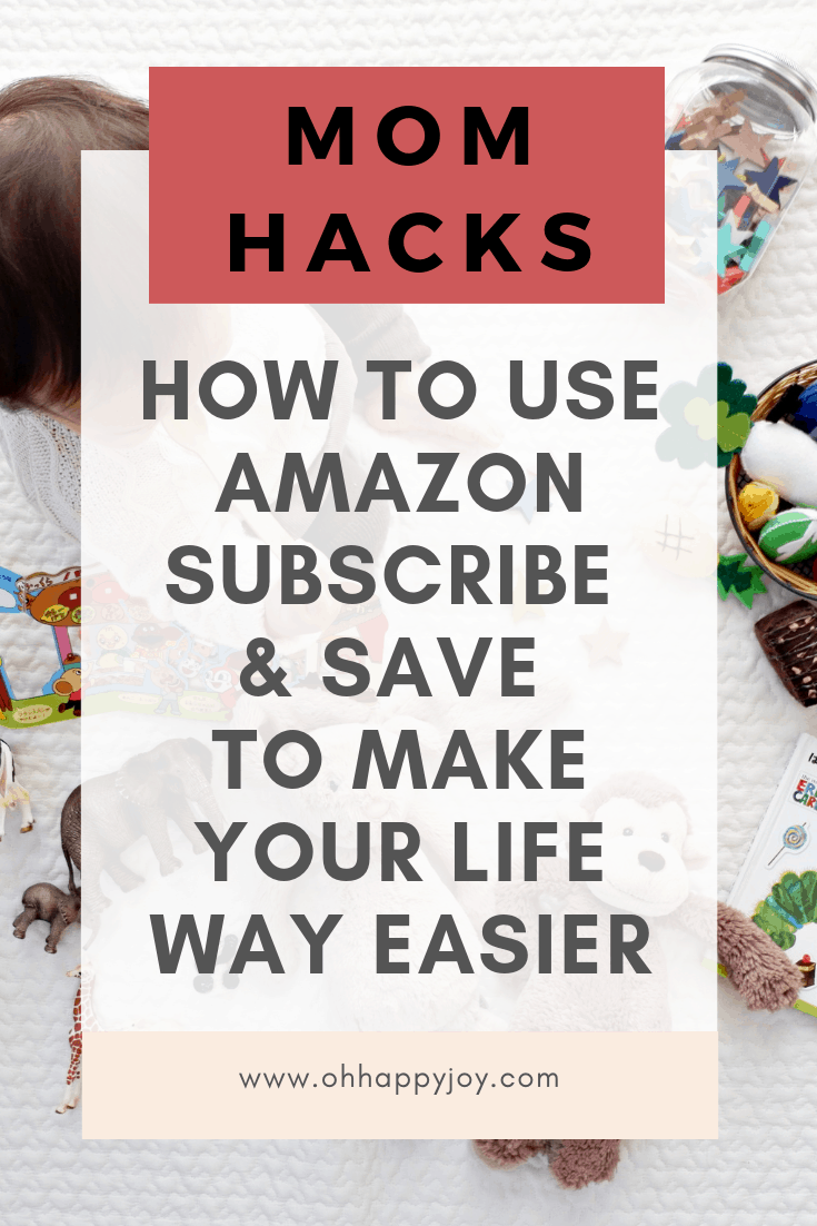 Mom hacks - Save money using amazon subscribe and save